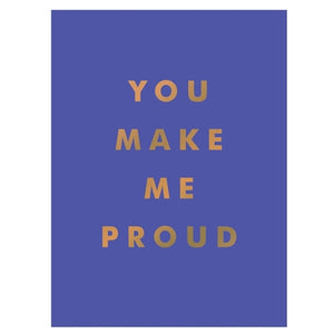 You make me proud